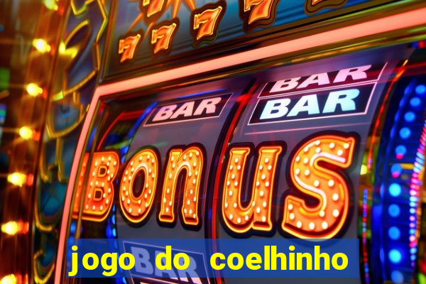 jogo do coelhinho de ganhar dinheiro